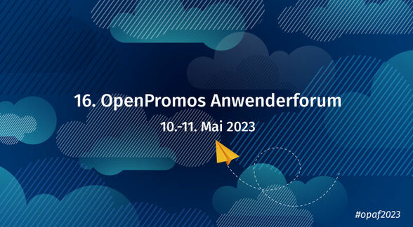 Programmhighlights zum 16. OpenPromos Anwenderforum 